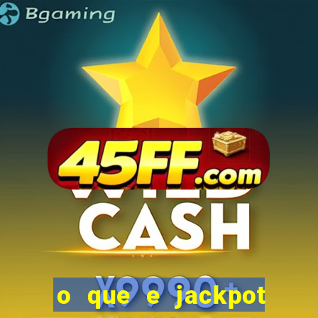 o que e jackpot no jogo do tigre